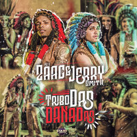Tribo Das Danadas - Zaac, Jerry Smith