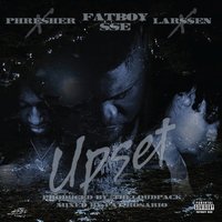 Upset - FatBoy SSE, Fat Boy SSE, Phresher