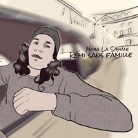 Rémi sans famille - Moha La Squale