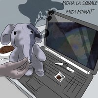 Midi minuit - Moha La Squale