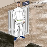 Rue Duris - Moha La Squale