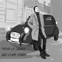 Qui vivra verra - Moha La Squale