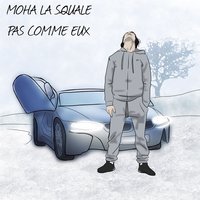 Pas comme eux - Moha La Squale