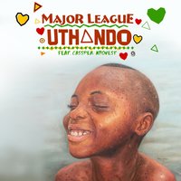 Uthando - Major League Djz, Cassper Nyovest