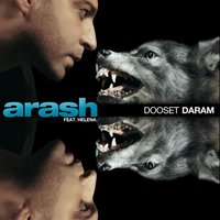 Dooset Daram - Arash, Helena