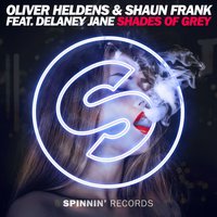 Shades of Grey - Oliver Heldens, Shaun Frank, Delaney Jane