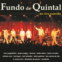 Eu não quero mais - Fundo de Quintal, Zeca Pagodinho, Arlindo Cruz
