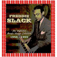 Down The Road A-Piece - Freddie Slack