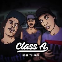 Hoje tu pode - Class A