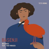 Mistakes - Basenji, Tkay Maidza, TCTS