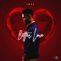 Better Love - Idyl