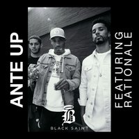 Ante Up - Black Saint, Rationale