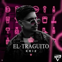 El traguito - Xriz