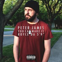 You Can Make It - Royce 5'9, Peter James