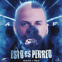 Esto Es Perreo - Alexis, Fido