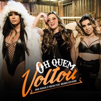 Oh Quem Voltou - Naiara Azevedo, Dani Russo, POCAH