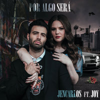 Por Algo Será - Jencarlos