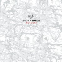 Sag jetzt nichts - Such A Surge