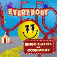 Everybody - Bingo Players, Goshfather