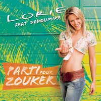 Parti pour Zouker - Lorie, Dadoumike