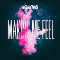 Making Me Feel - Borgeous