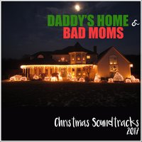 All I Want for Christmas Is You (From "Daddy's Home 2 Soundtrack") - Lady Diva