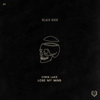 Lose My Mind - Chris Lake