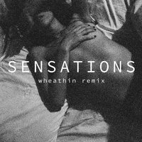 Sensations - Elohim, Whethan