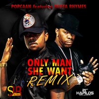 Only Man She Want - Popcaan, Busta Rhymes
