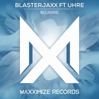 Bizarre - Blasterjaxx, Uhre