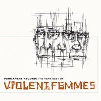 Gimme The Car - Violent Femmes