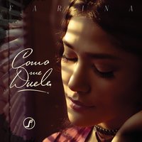 Como Me Duele - Farina
