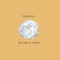 Papercut - cehryl, Eli Way