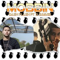 Mobbin' - Dash Flash, D. Savage