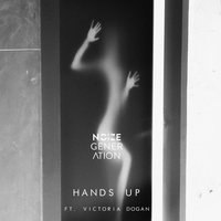 Hands Up - Noize Generation, Victoria Dogan