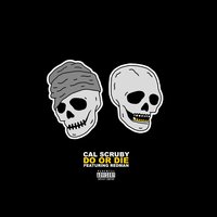 Do Or Die - Cal Scruby, Redman