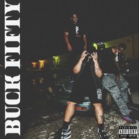 Hopped Out That Whip - Buck Fifty, Bass Santana, Kin$oul