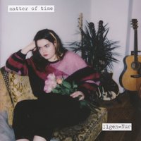 Matter of Time - Ilgen-Nur