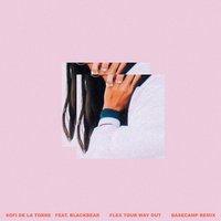 Flex Your Way Out - Sofi de la Torre, blackbear, BASECAMP