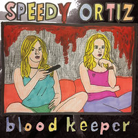 Bloodkeeper - Speedy Ortiz