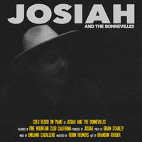 Cold Blood (On Piano) - Josiah and the Bonnevilles