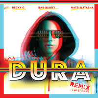 Dura - Daddy Yankee, Natti Natasha, Becky G