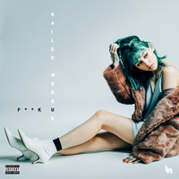 F**k U - Kailee Morgue