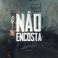Não encosta - Ludmilla, DJ Will 22