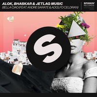 Bella Ciao - Alok, Jetlag Music, Bhaskar