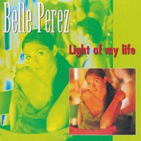 Light of My Life - Belle Perez
