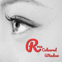 Rose Coloured Window - ALISA