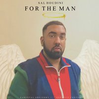 For the Man - Sal Houdini