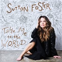 I'm on My Way / On My Way - Sutton Foster, Darcie Roberts, Megan McGinnis