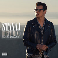 Dirty Mind - Stanaj, Ty Dolla $ign